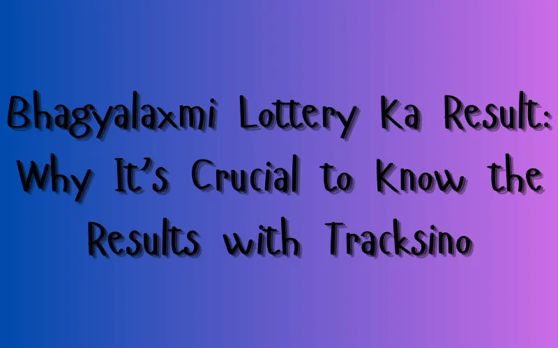 bhagyalaxmi lottery ka result