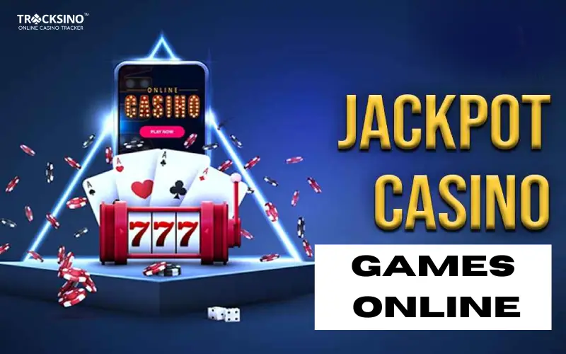 Jackpot Casino Games Online