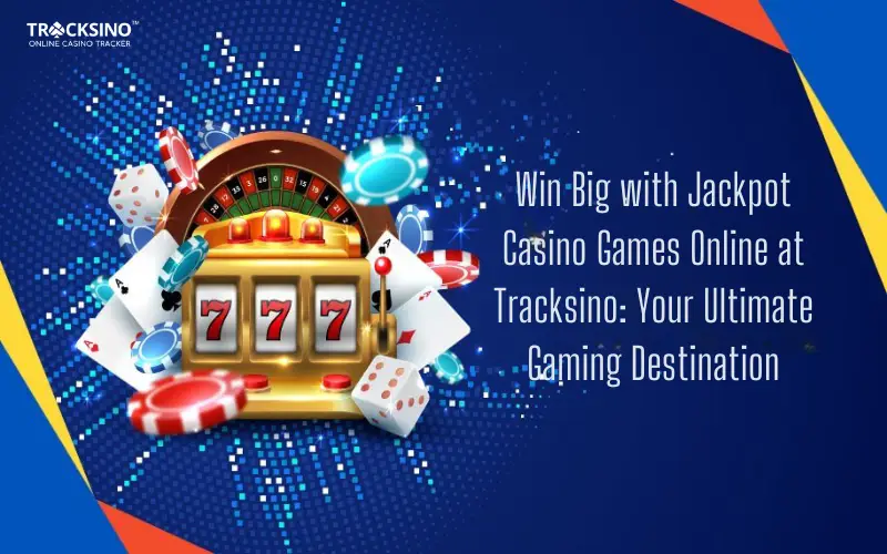 Jackpot Casino Games Online