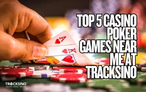 Casino Poker Games Near Me